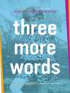 Cover image for Three More Words
